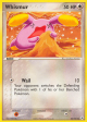 Whismur (82 101) [EX: Hidden Legends] Online now